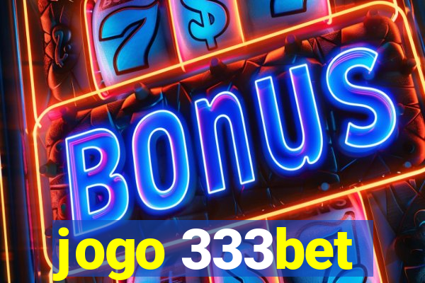 jogo 333bet